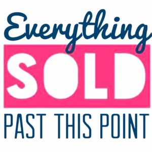 Everything SOLD past this point